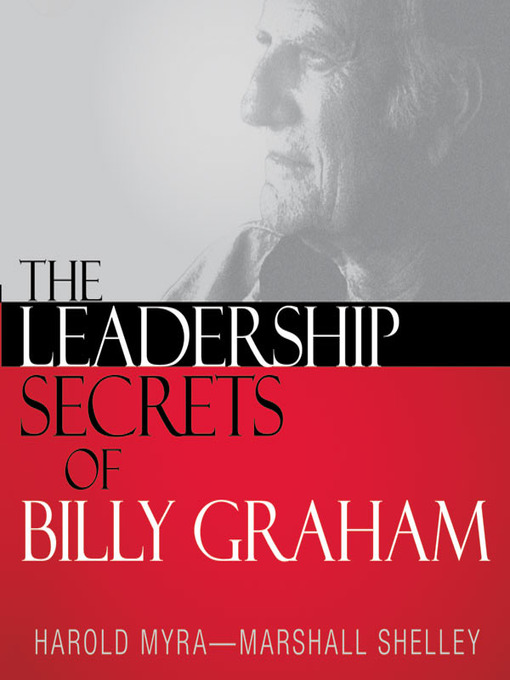 Title details for The Leadership Secrets of Billy Graham by Harold Myra - Available